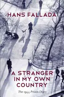 Un étranger dans mon propre pays : Le journal de prison de 1944 - A Stranger in My Own Country: The 1944 Prison Diary