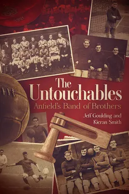 Les intouchables : Liverpool FC 1919-1923 - The Untouchables: Liverpool FC 1919-1923