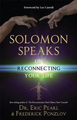 Solomon Speaks on Reconnecting Your Life (Solomon parle de reconnecter votre vie) - Solomon Speaks on Reconnecting Your Life