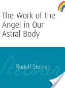 Le travail de l'ange dans notre corps astral : (cw 182) - The Work of the Angel in Our Astral Body: (cw 182)