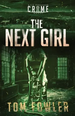 La prochaine fille : Un roman policier de C.T. Ferguson - The Next Girl: A C.T. Ferguson Crime Novel