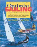 Le guide du gagnant pour la voile Optimist - The Winner's Guide to Optimist Sailing