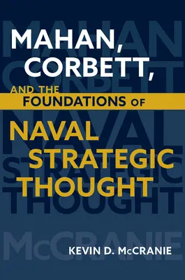 Mahan, Corbett et les fondements de la pensée stratégique navale - Mahan, Corbett, and the Foundations of Naval Strategic Thought