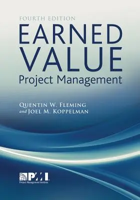 Gestion de projet à valeur acquise (quatrième édition) - Earned Value Project Management (Fourth Edition)