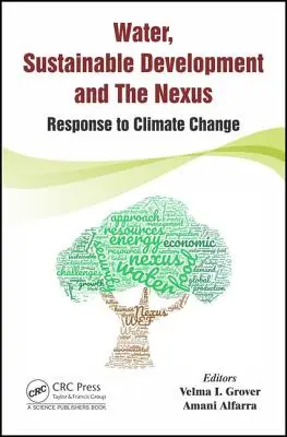 L'eau, le développement durable et le Nexus : Réponse au changement climatique - Water, Sustainable Development and the Nexus: Response to Climate Change