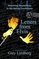 Lettres d'Elvis : Révélations choquantes à une confidente secrète - Letters from Elvis: Shocking Revelations to a Secret Confidante