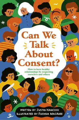 Le consentement : un livre sur la liberté, les choix et les accords - Can We Talk about Consent?: A Book about Freedom, Choices, and Agreement