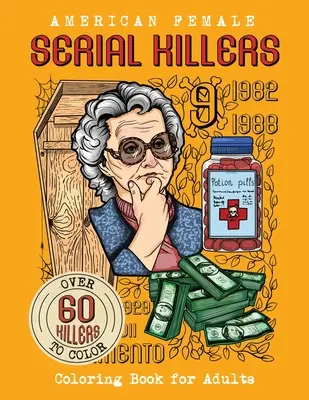 American Female SERIAL KILLERS : Livre de coloriage pour adultes. Plus de 60 tueurs à colorier - American Female SERIAL KILLERS: Coloring Book for Adults. Over 60 killers to color