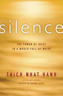 Le silence : Le pouvoir du silence dans un monde plein de bruit - Silence: The Power of Quiet in a World Full of Noise