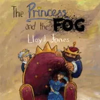 La princesse et le brouillard : une histoire pour les enfants atteints de dépression - The Princess and the Fog: A Story for Children with Depression