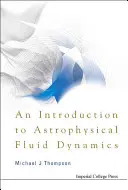 Introduction à la dynamique des fluides astrophysiques - An Introduction to Astrophysical Fluid Dynamics