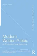 L'arabe moderne écrit : Une grammaire complète - Modern Written Arabic: A Comprehensive Grammar