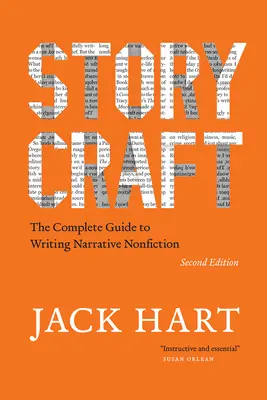 Storycraft, deuxième édition : Le guide complet de l'écriture de la non-fiction narrative - Storycraft, Second Edition: The Complete Guide to Writing Narrative Nonfiction