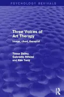 Trois voix de l'art-thérapie - Image, client, thérapeute (Dalley Tessa (Barnet Enfield and Haringey Mental Health NHS Trust UK)) - Three Voices of Art Therapy - Image, Client, Therapist (Dalley Tessa (Barnet Enfield and Haringey Mental Health NHS Trust UK))