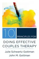 10 principes pour une thérapie de couple efficace - 10 Principles for Doing Effective Couples Therapy