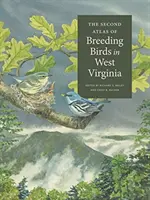 Le deuxième atlas des oiseaux nicheurs de Virginie occidentale - The Second Atlas of Breeding Birds in West Virginia