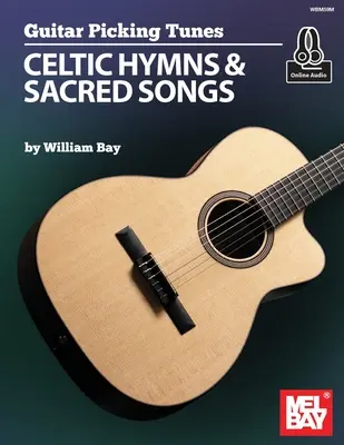 Guitar Picking Tunes - Celtic Hymns & Sacred Songs (en anglais) - Guitar Picking Tunes - Celtic Hymns & Sacred Songs