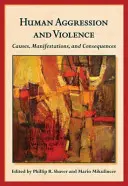 L'agression et la violence humaines : Causes, manifestations et conséquences - Human Aggression and Violence: Causes, Manifestations, and Consequences