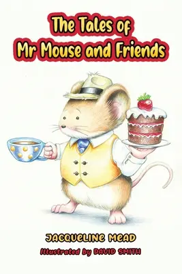 Les contes de M. Souris et de ses amis - The Tales of Mr Mouse and Friends