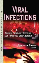 Infections virales - Causes, options thérapeutiques et complications potentielles - Viral Infections - Causes, Treatment Options & Potential Complications