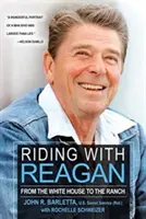 A cheval avec Reagan : De la Maison Blanche au Ranch - Riding with Reagan: From the White House to the Ranch