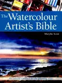 La Bible de l'aquarelliste - Une référence essentielle pour l'artiste en exercice - Watercolour Artist's Bible - An Essential Reference for the Practising Artist