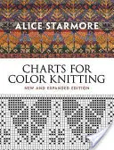 Alice Starmore's Charts for Color Knitting (en anglais) - Alice Starmore's Charts for Color Knitting
