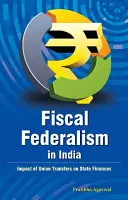 Fédéralisme fiscal en Inde : Impact des transferts de l'Union sur les finances des États - Fiscal Federalism in India: Impact of Union Transfers on State Finances