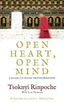 Ouvrir le cœur, ouvrir l'esprit - Un guide pour la transformation intérieure - Open Heart, Open Mind - A Guide to Inner Transformation