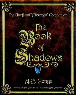 Le Livre des Ombres : Le compagnon officieux de Charmed - The Book of Shadows: The Unofficial Charmed Companion