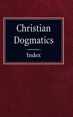 Index de la dogmatique chrétienne - Christian Dogmatics Index