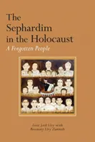 Les Sépharades dans l'Holocauste : Un peuple oublié - The Sephardim in the Holocaust: A Forgotten People