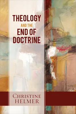 La théologie et la fin de la doctrine - Theology and the End of Doctrine