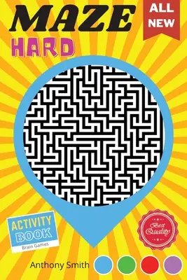 D'ici à là 120 labyrinthes difficiles pour adultes Jeux cérébraux pour adultes pour lutter contre le stress et se détendre ! - From Here to There 120 Hard Challenging Mazes For Adults Brain Games For Adults For Stress Relieving and Relaxation!