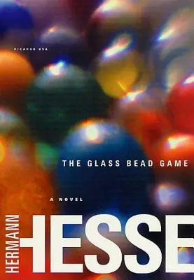 Le jeu des perles de verre : (Magister Ludi) un roman - The Glass Bead Game: (Magister Ludi) a Novel