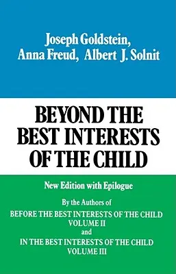 Au-delà de l'intérêt supérieur de l'enfant - Beyond the Best Interests of the Child