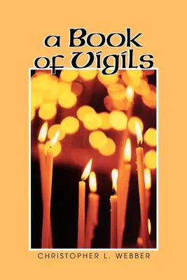 Un livre de veillées - A Book of Vigils