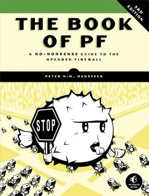 Le livre de PF : Un guide pratique du pare-feu OpenBSD - The Book of PF: A No-Nonsense Guide to the OpenBSD Firewall