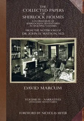 The Collected Papers of Sherlock Holmes - Volume 4 : Un florilège d'aventures sherlockiennes en plusieurs volumes - The Collected Papers of Sherlock Holmes - Volume 4: A Florilegium of Sherlockian Adventures in Multiple Volumes