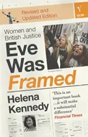 Eve Was Framed - Women and British Justice (Eve a été piégée - Les femmes et la justice britannique) - Eve Was Framed - Women and British Justice