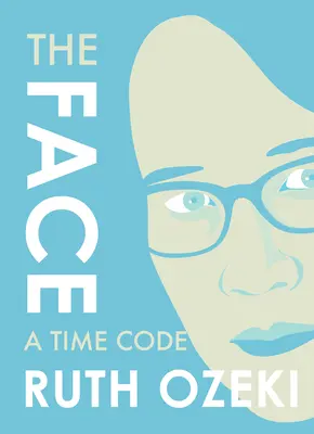 Le visage : Un code temporel - The Face: A Time Code