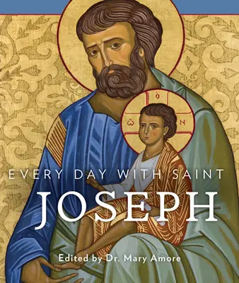 Chaque jour avec saint Joseph - Every Day with Saint Joseph