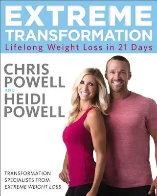 Transformation extrême : Perte de poids durable en 21 jours - Extreme Transformation: Lifelong Weight Loss in 21 Days