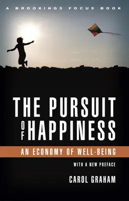 La poursuite du bonheur : Une économie du bien-être - The Pursuit of Happiness: An Economy of Well-Being