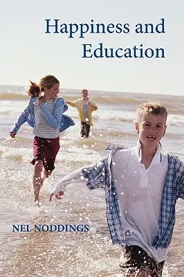 Le bonheur et l'éducation - Happiness and Education