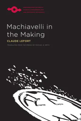 Machiavel en devenir - Machiavelli in the Making