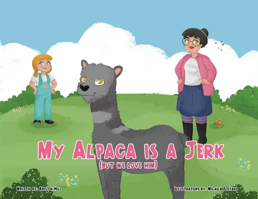Mon alpaga est un imbécile (mais nous l'aimons) - My Alpaca is a Jerk: (But We Love Him)