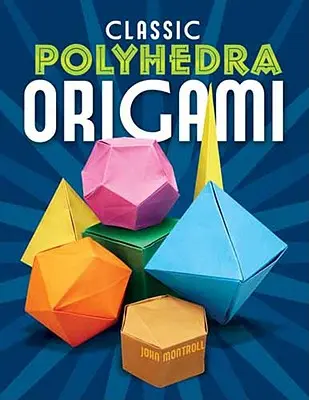 Origami classique de polyèdres - Classic Polyhedra Origami