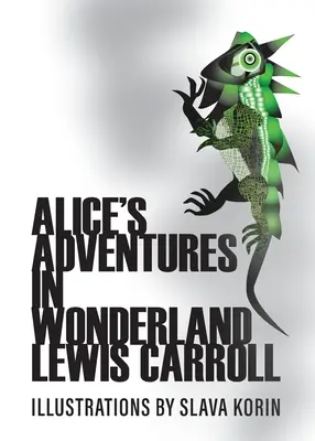 Les Aventures d'Alice au pays des merveilles - Alice's Adventures In Wonderland
