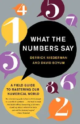 Ce que disent les chiffres : un guide de terrain pour maîtriser notre monde numérique - What the Numbers Say: A Field Guide to Mastering Our Numerical World